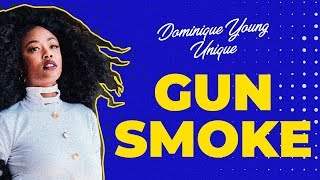 Dominique Young Unique - Gunsmoke (2018)
