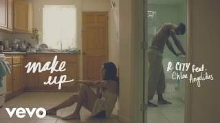 R. City - Make Up feat. Chloe Angelides (2016)