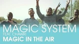 Magic System - Magic In The Air feat. Chawki (2014)