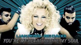 Lian Ross feat. Big Daddi - You're My Heart, You're My Soul (2015)