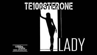 Te100Sterone - Lady (2018)