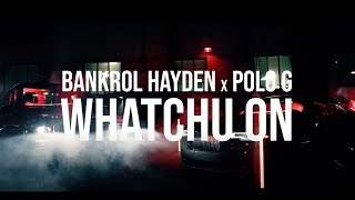 Bankrol Hayden - Whatchu On Today (2020)