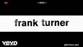 Frank Turner - Glorious You (2015)