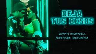Natti Natasha X Chencho Corleone - Deja Tus Besos (2019)