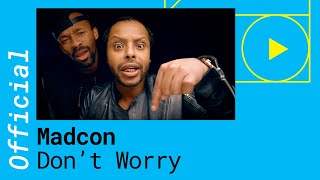 Madcon - Don't Worry feat. Ray Dalton (2015)