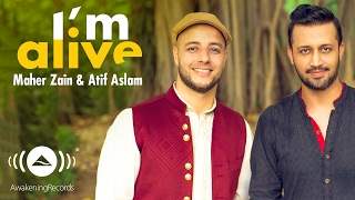 Maher Zain & Atif Aslam - I'm Alive (2016)