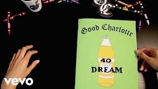 Good Charlotte - 40 Oz. Dream (2016)
