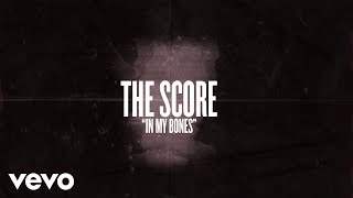 The Score - In My Bones (2019)