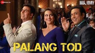 Palang Tod - Full Video | Holiday | Akshay Kumar & Sonakshi Sinha | HD (2014)