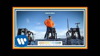 Jason Mraz - Look For The Good (2020)