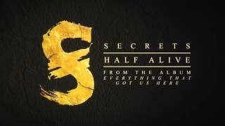 Secrets - Half Alive (2015)