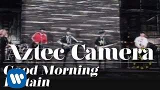 Aztec Camera - Good Morning Britain (2013)
