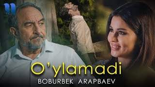 Boburbek Arapbaev - O'ylamadi (2019)