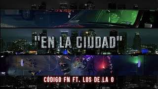 Código Fn feat. Los De La O - En La Ciudad (2019)