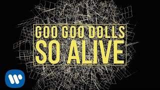 Goo Goo Dolls - So Alive (2016)