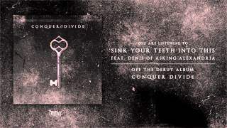 Conquer Divide - Sink Your Teeth Into This Ft Denis (2015)