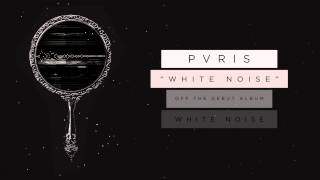 Pvris - White Noise (2014)