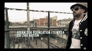 Asian Dub Foundation feat. Naga - Zig Zag Nation (2015)