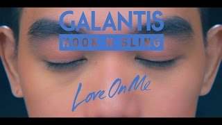 Galantis & Hook N Sling - Love On Me (2016)