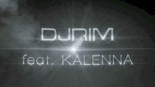 DJ Rim feat. Kalenna - World Love (2012)