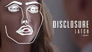 Disclosure - Latch feat. Sam Smith (2012)