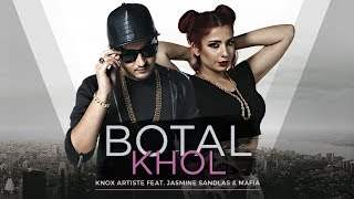 Botal Khol - Knox Artiste feat. Jasmine Sandlas & Mafia | New Song 2017 (2017)
