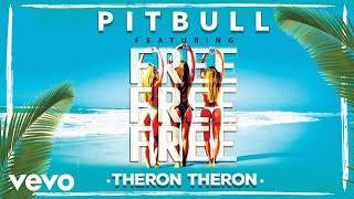 Pitbull - Free Free Free feat. Theron Theron (2018)