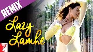 Remix - Lazy Lamhe Song (2012)