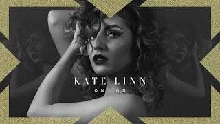 Kate Linn - On And On (2015)
