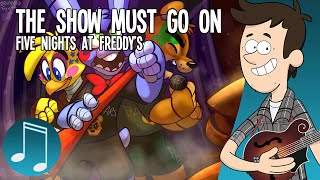 The Show Must Go On - Five Nights At Freddy's Rock Song By Mandopony (2014)