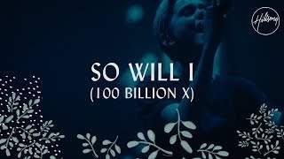 So Will I - Hillsong Worship (2018)