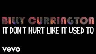 Billy Currington - It Don't Hurt Like It Used To (2016)
