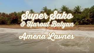 Super Sako & Harout Balyan - Amena Lavnes (2017)