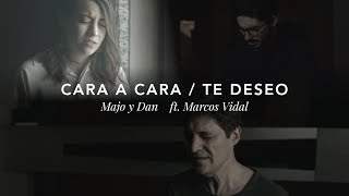 Majo Y Dan feat. Marcos Vidal - Cara A Cara (2018)