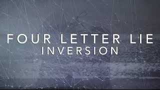 Four Letter Lie - Inversion (2014)