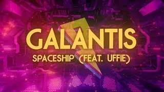 Galantis - Spaceship feat. Uffie (2018)