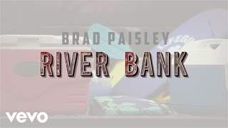 Brad Paisley - River Bank (2014)