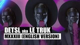 Detsl Aka Le Truk feat. Imal - Mxxxiii (2015)