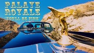 Palaye Royale - You'll Be Fine (2018)
