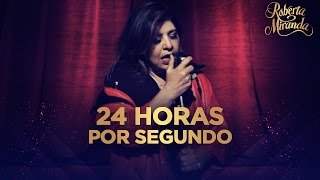 Roberta Miranda - 24 Horas Por Segundo (2016)