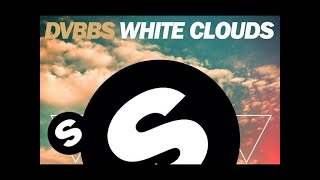 Dvbbs - White Clouds (2015)