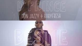D'prince X Don Jazzy X Baby Fresh - Bestie Music Video (2015)