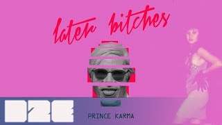 The Prince Karma - Later B**ches (2018)