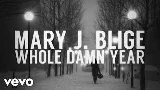 Mary J. Blige - Whole Damn Year (2014)