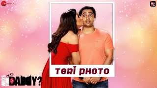 Teri Photo - Who's Your Daddy | Papon & Akriti Kakar | Harsh Beniwal & Divinaa Thackur (2020)