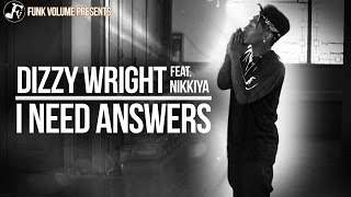 Dizzy Wright - I Need Answers feat. Nikkiya (2014)