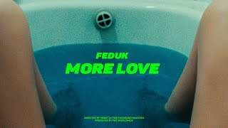 Feduk - More Love (2019)