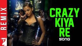 Remix - Crazy Kiya Re Song (2012)