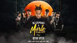 Bryant Myers - De Camino A Marte Feat Noriel, Juanka, Brytiago, Almighty, Darkiel Y Darell (2016)