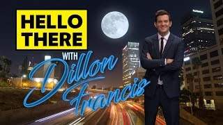 Dillon Francis - Hello There (2017)